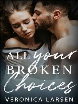 cover image of All Your Broken Choices